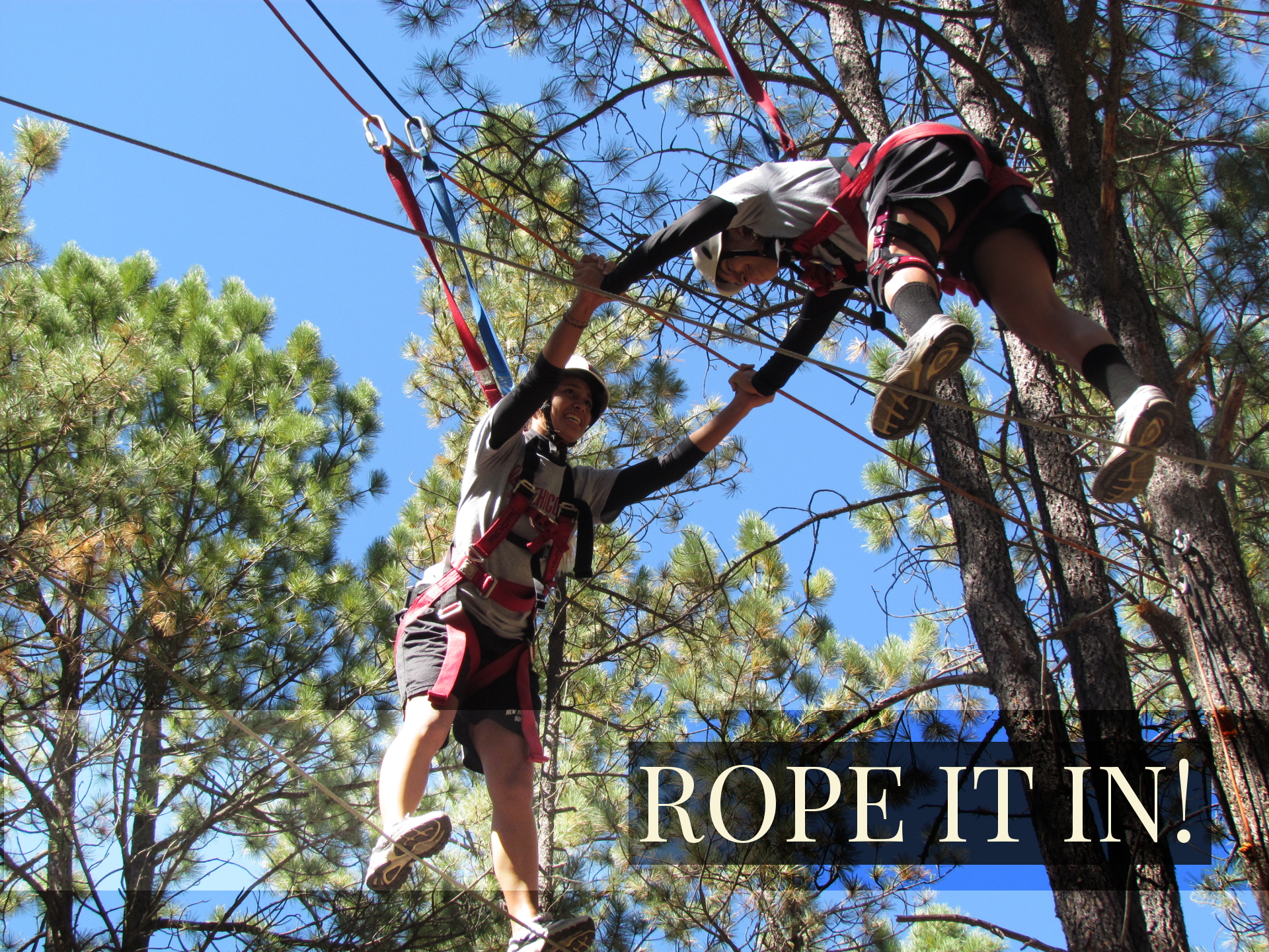 Rope it in!